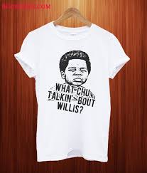 Between two ferns, bruce willis, talking, zach galifianakis. Whatchu Talkin About Willis T Shirt Print Clothes Shirts T Shirt
