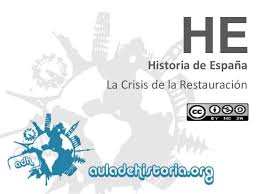 He Historia De Espana La Crisis De La Restauracion Historia De Espana Aula De Historia Forma De La Tierra