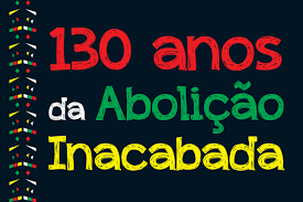 Na 20ª semana de 2020 (utilizando o modelo iso) colar de pedra para recém nascidos nesse dia: 13 De Maio 130 Anos De Abolicao Inacabada