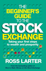 Beginner's Guide to the Stock Exchange by Larter, Ross | Penguin Random  House South Africa