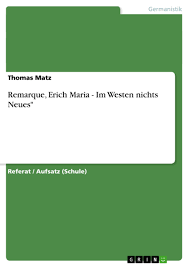 Nicht gewaltlosigkeit, sondern taktische überlegung. Remarque Erich Maria Im Westen Nichts Neues Grin