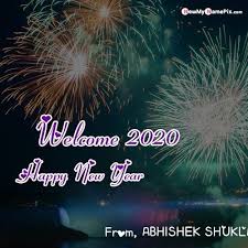 Welcome 2020 New Year Unique Image With Name Online Create Card New Year Pictures New Year Wishes Cards New Year Wishes Quotes