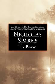Book Review The Rescue By Nicholas Sparks Nicholas Sparks Books Book Worth Reading Books