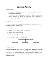 Once primary and secondary industries complete their production of goods, there are activities necessary to bring them to the consumers. Economic Activity Definition Classification And Feature