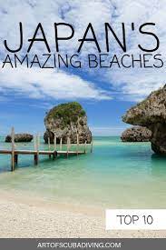 The 6 Best Beaches In Japan Art Of Scuba Diving Japan Travel Most Beautiful Beaches Travel