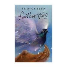 Feather Wars Amazon Co Uk Sally Grindley Books This Was My First Novel And It Made It Into The Top 100 Children S Books Sally Top 100 Childrens Books War