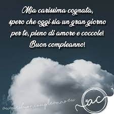 Buon Compleanno Cognata Gli Auguri Piu Belli Del 2021