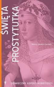 Święta prostytutka. Odwieczny aspekt kobiecości