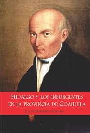 Hidalgo y los insurgentes en la provincia de Coahuila