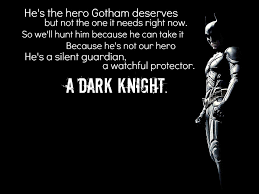 A hero can be anyone, even a man doing something as simple and reassuring as putting a coat on a young boy's shoulders to let him know that the world hadn't ended. Quotes About Batman Quotesgram