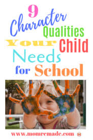 9 Positive Character Traits For Kids To Succeed At School Mom Remade Character Traits For Kids Character Qualities School Mom