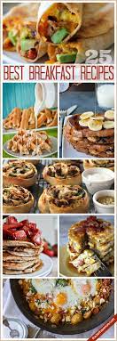 25 Breakfast Recipes Best Breakfast Recipes Recipes Breakfast For Dinner