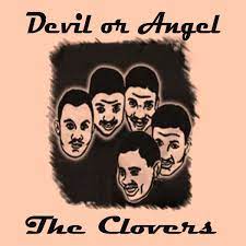 Devil Or Angel by The Clovers on Apple Music