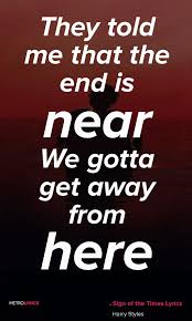 Just Stop Your Crying It S A Sign Of The Times Meme Harry Styles Sign Of The Times Lyrics Crying It S So Beautiful Style Lyrics Lyrics Harry Styles