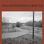 On Contentious Ground by Vann Thomas Powell Closes