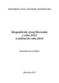 (v) rozvoj regionálních, technologicky orientovaných, inovačních firem v oblasti diagnostických přístrojů a biotechnologického průmyslu a (vi). Pdf Hospodarsky Vyvoj Slovenska V Roku 2012 A VyhÄ¾ad Do Roku 2014