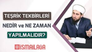 Maybe you would like to learn more about one of these? Tesrik Tekbirleri Nedir Ve Ne Zaman Okunmalidir Ismailaga Net