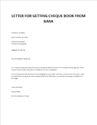 A free letter asking your bank to close your account, along with tips to make sure it goes smoothly. Cheque Book Request Letter