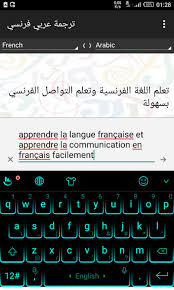 ترجمة الفورية حفظ كلمة وإضافة كلمات جديدة if you need to translate a word, sentence or text from french to arabic or vice versa, or if you are interested in studying the french language in study or. ØªØ±Ø¬Ù…Ø© Ø§Ù„Ù†ØµÙˆØµ Ø¨Ø§Ø­ØªØ±Ø§ÙÙŠØ© ÙØ±Ù†Ø³ÙŠ Ø¹Ø±Ø¨ÙŠ ÙˆØ§Ù„Ø¹ÙƒØ³ ØªØ·Ø¨ÙŠÙ‚ ØªØ¹Ù„ÙŠÙ… Ø§Ù„ÙØ±Ù†Ø³ÙŠØ© Ù„Ù„Ø§Ù†Ø¯Ø±ÙˆÙŠØ¯Ø¯