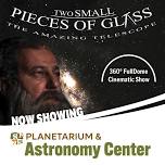 Planetarium Show: Two Small Pieces of Glass