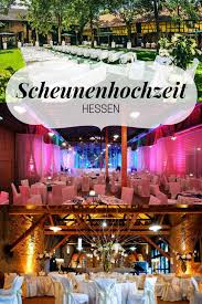 Scheunenhochzeiten Sind Etwas Wundervolles Sie Taugen Dazu Eure Hochzeit In Einen Ganz Besonderen Hochzeitlocations Hochzeit Location Hochzeitslocation Hessen