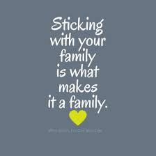 Stick With Them Because They Re The One Who Will Accept You No Matter What Family Quotes Love My Family Words