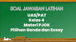 Menerima, menjalankan dan menghargai ajaran agama yang dianutnya ki 2 : Soal Jawaban Uas Pat Kelas 4 Sd Materi Pjok Kunci Jawaban Pilihan Ganda Dan Essay Tribun Manado