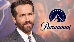 Ryan Reynolds' Maximum Effort Productions Reups With Paramount Pictures