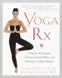 Viparita raja yoga is a. Yoga Rx By Larry Payne Richard Usatine M D 9780307493521 Penguinrandomhouse Com Books