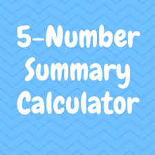 5 Number Summary Calculator Interquartile Range Calculator Summary Calculator Data Science