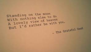The grateful dead … not a lot of songs about love. Grateful Dead Lyrics Tumblr Grateful Dead Quotes Dead Quote Grateful Dead Lyrics
