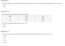 Currency depreciation is an opposite of currency appreciation, it is a fall in the value of a currency in a floating exchange rate system. Solved Question 9 In Order To Calculate A Cross Exchange Chegg Com