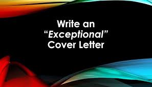 I am seeking a billing position but am also interested in a front desk receptionist position. How To Write Quot Exceptional Quot Cover Letters Amp Get Your Resume Viewed
