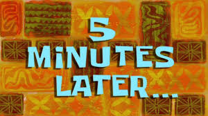 5 Minutes Later Spongebob Time Card 64 Youtube