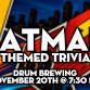 Fort McMurray: Drum Brewing - Batman Themed Trivia event image