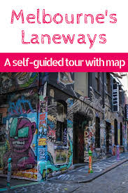 A Self Guided Tour Of Melbourne S Laneways Travel Blog Happiness Things Melbourne Laneways Oceania Travel Time In Australia