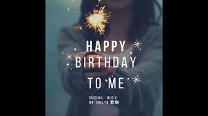 Celebrate being happy every day. Happy Birthday Song Original Happy Birthday To Me By Joelyn Youtube