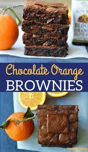 Chocolate Orange Brownies Chewy Homemade Double Chocolate Brownies With Fresh Orange Zest How To Make Olive Oil Brow Orange Brownies Chocolate Orange Recipes