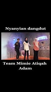 Team Mimie Atiqah Adam Nyanyian Dangdut