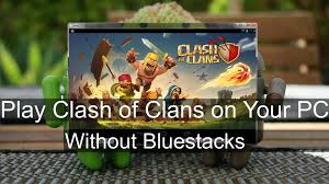 How To Install Clash Of Clans On Pc Without Bluestacks Clash Of Clans Clan Youtube