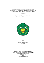 Contoh makalah ini membahas tentang penelitian geografi berkaitan dengan lingkungan hidup di indonesia dengan beberapa penjelasan mulai dari kata pengantar makalah, latar belakang penulisan makalah, rumusan masalah, tujuan penulisan makalah, dilanjutkan dengan pembahasan makalah. Doc Perilaku Buang Sampah Sembarangan Di Jalan Sutisna Senjaya Kota Tasikmalaya Mempengaruhi Kesehatan Lingkungan Ardan Syaiful Amri Academia Edu
