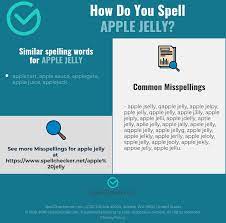 What is it good for? Correct Spelling For Apple Jelly Infographic Spellchecker Net
