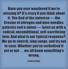 The thought of a person calling himself a 'christian' without being a devoted follower of christ is absurd. Have You Ever Wondered If We Re Missing It It S Crazy If You Think About It The God Of The Universe Quality Quotes Be Yourself Quotes Inspirational Prayers