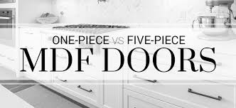 We did not find results for: One Piece Mdf Doors Vs Five Piece Mdf Doors Superior Cabinets