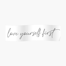 See more ideas about love yourself tattoo, tattoos, cool tattoos. Love Yourself First Posters Redbubble