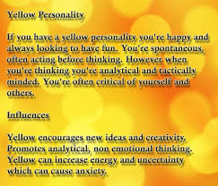 The meaning behind the colors of true colors. Yellow Personality Affects Color Meaning Personality Color Meanings Color Psychology