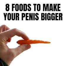 8 Foods to Make Your Penis Bigger - Best Price Nutrition