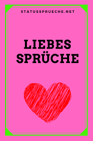 Liebesspruche Status Spruche Liebe Liebe Spruch Liebesspruche