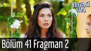 Erkenci Kus 41 Bolum 2 Fragman Youtube