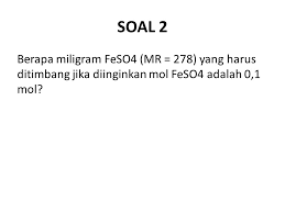Kelebihan sedikit dari permanganat yang hadir pada titik akhir dari titrasi cukup untuk mengakibatkan terjadinya pengendapan sejumlah mno2. Latihan Soal Ppt Download